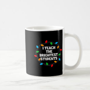 Ich unterrichte die brillantesten Schüler Weihnach Kaffeetasse