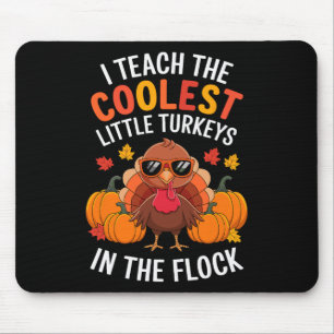 Ich unterrichte die coolsten Truthähne im Schwarm  Mousepad