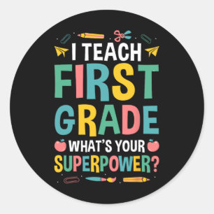 Ich unterrichte die erste Klasse. Was ist deine Su Runder Aufkleber