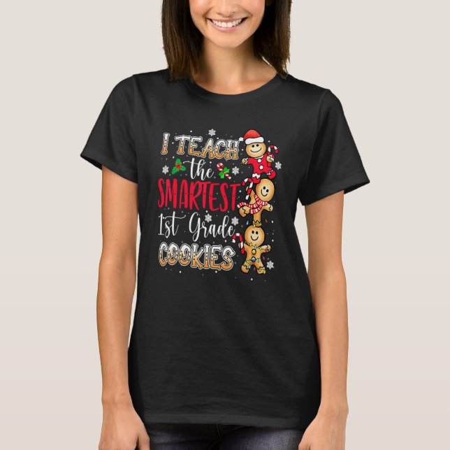 Ich unterrichte die klügsten Cookies 1. Klasse Leh T-Shirt (Vorderseite)