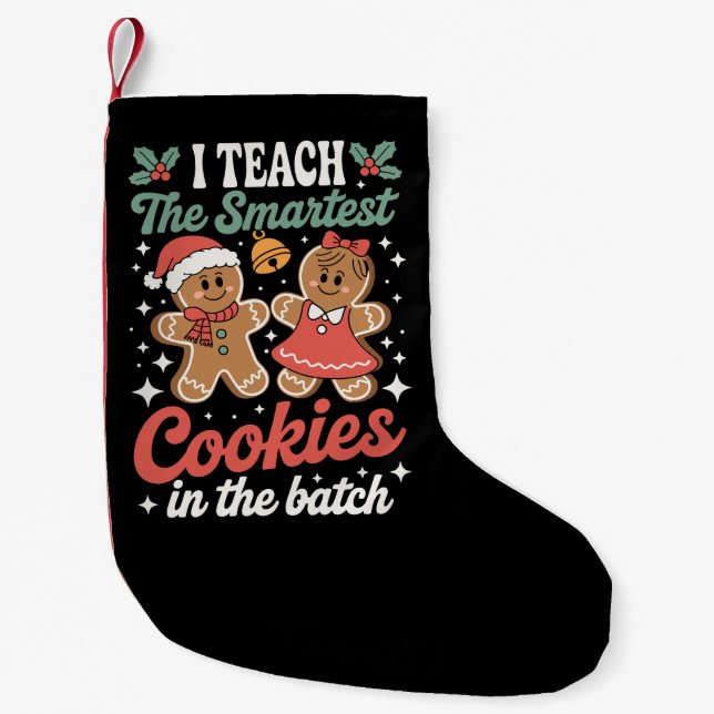 Ich unterrichte die klügsten Cookies im Stapellehr Kleiner Weihnachtsstrumpf (Vorderseite)