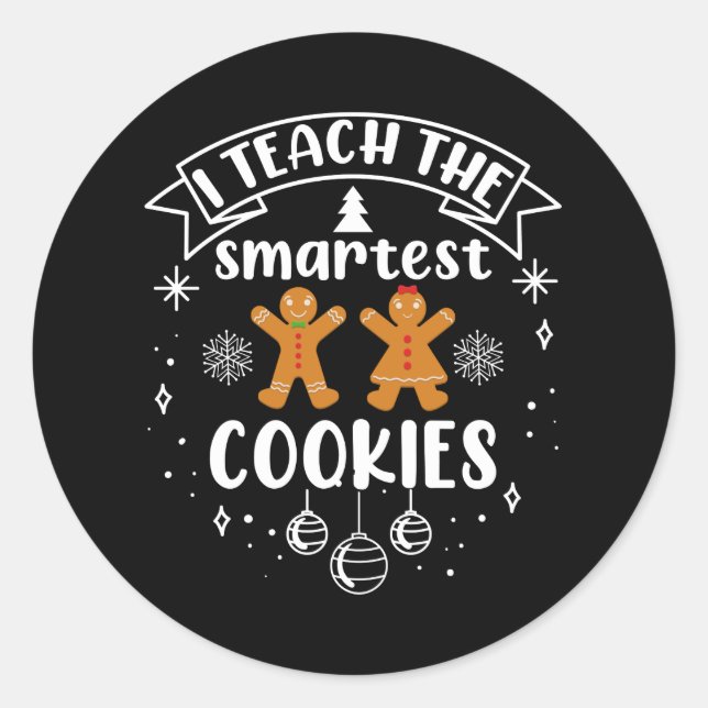Ich unterrichte die klügsten Cookies Weihnachten Runder Aufkleber (Vorderseite)