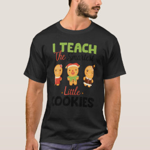 Ich unterrichte die klügsten kleinen Kekse Lehrer T-Shirt