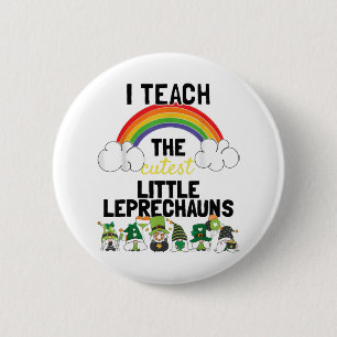 Ich unterrichte die Niedlichen Leprechauns St Patr Button