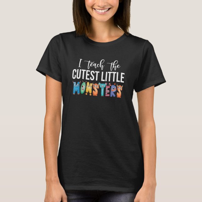 Ich unterrichte die Niedlichsten kleinen Monstern T-Shirt (Vorderseite)