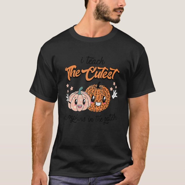 Ich unterrichte die Niedlichsten Kürbis in die Pat T-Shirt (Vorderseite)