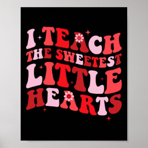 Ich unterrichte die süßesten Herzen Groovy Teacher Poster