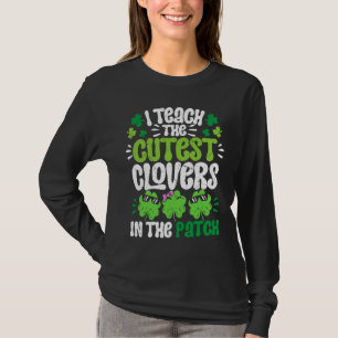 Ich unterrichte die süßesten Kleeblätter im Patch T-Shirt