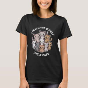 Ich unterrichte die süßesten kleinen Katzen Kinder T-Shirt