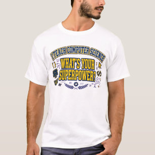 Ich unterrichte Informatik - Was ist dein Superhel T-Shirt