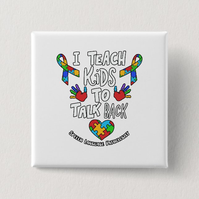 Ich unterrichte Kinder, die Sprachtherapie zurückz Button (Vorderseite)