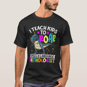 Ich unterrichte Kinder in Roar T Rex Dino Sprache T-Shirt