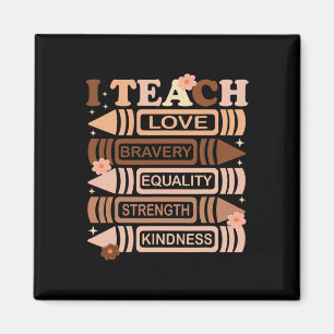 Ich unterrichte Liebe Gleichheit Schwarze Geschich Magnet