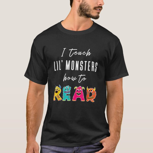Ich unterrichte Lil Monsters, wie man den Lehrer l T-Shirt (Vorderseite)