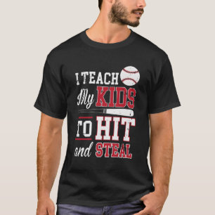 Ich unterrichte mir, zu schlagen und zu stehlen T-Shirt