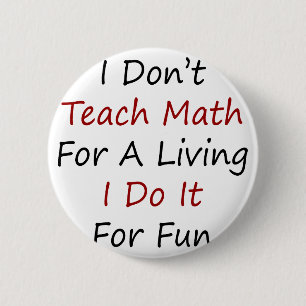 Ich unterrichte nicht Mathe für ein Leben, das ic Button