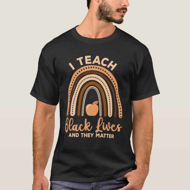 Ich unterrichte schwarze Leben und sie sind wichti T-Shirt (Vorderseite)