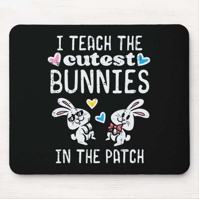 Ich unterrichte süßeste Kaninchen Patch Ostern Leh Mousepad (Vorne)