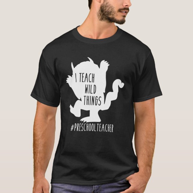 Ich unterrichte Wild Thes als Preschool-Lehrer T-Shirt (Vorderseite)