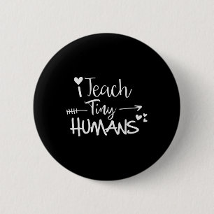 Ich unterrichte winzige Menschen in Schulvorschule Button
