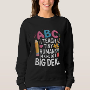 Ich unterrichte winzige Menschen Lehrer Dankbarkei Sweatshirt
