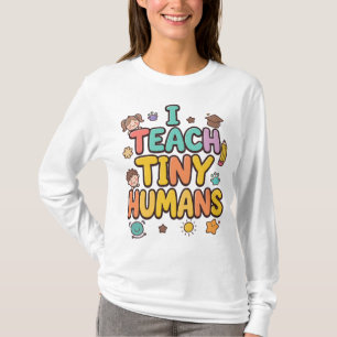 Ich unterrichte winzige Menschen T-Shirt