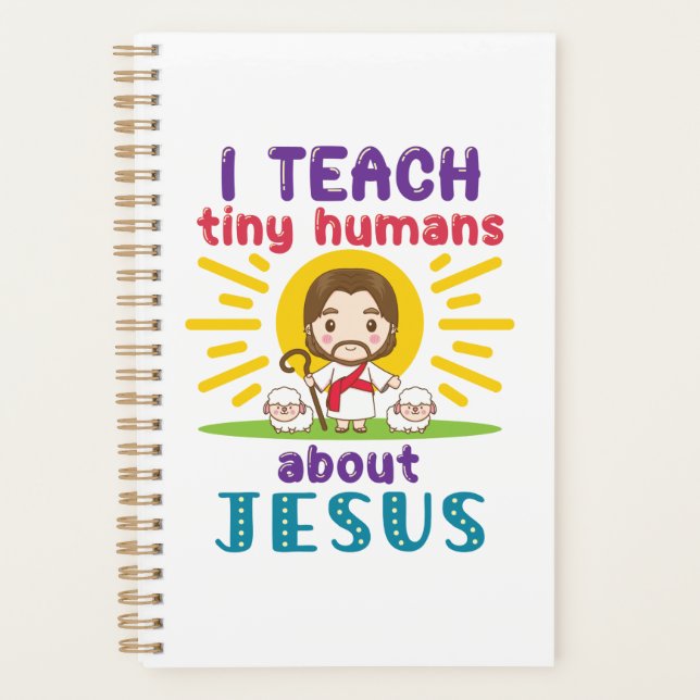 Ich unterrichte winzige Menschen über die Jesus Su Planer (Vorderseite)