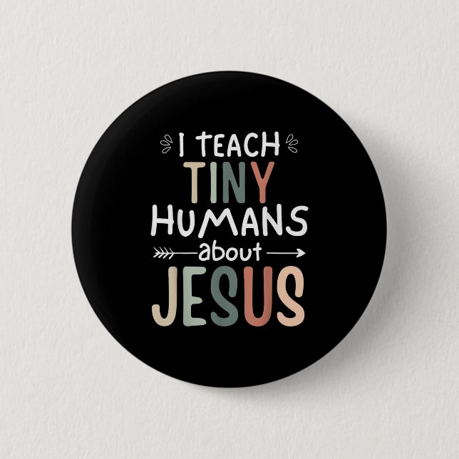 Ich unterrichte winzige Menschen über Jesus Teache Button (Vorderseite)