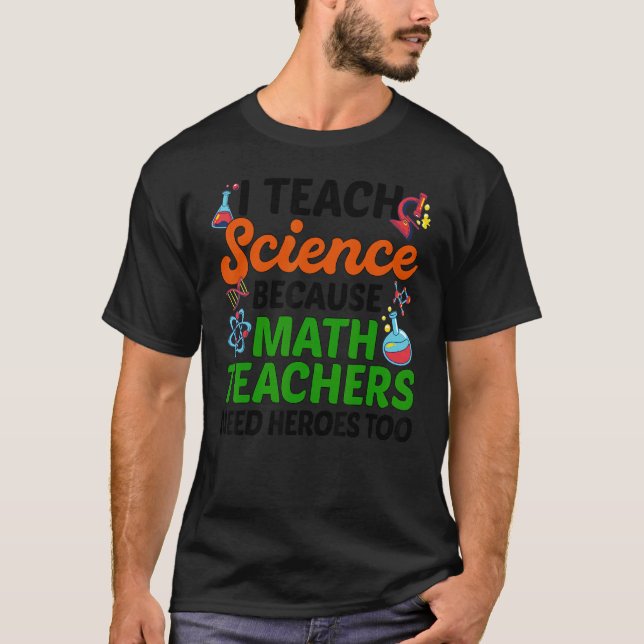 Ich unterrichte Wissenschaft, weil Mathematiklehre T-Shirt (Vorderseite)