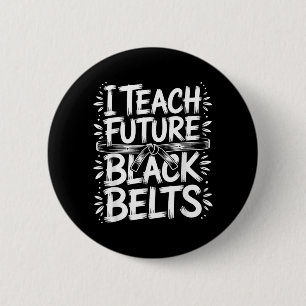 Ich unterrichte zukünftige Schwarzgürtel Taekwondo Button