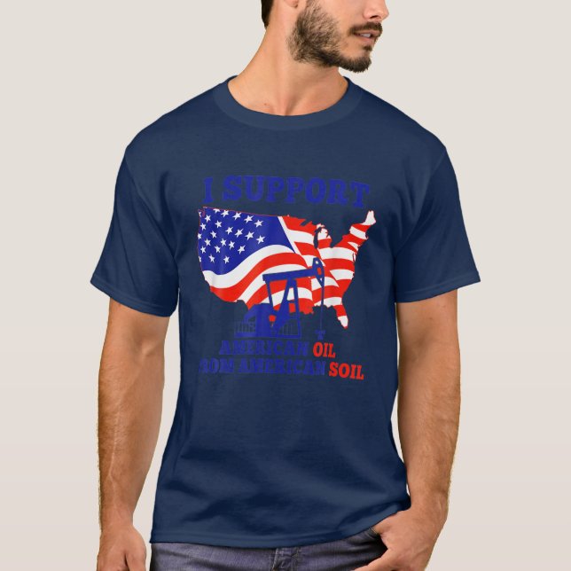 Ich unterstütze amerikanisches Öl aus amerikanisch T-Shirt (Vorderseite)