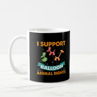 Ich unterstütze Balloon Animal Rights Funny Birthd Kaffeetasse