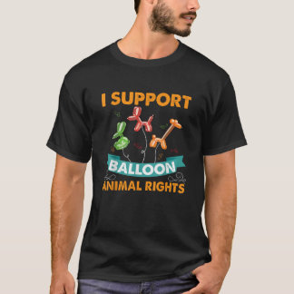 Ich unterstütze Balloon Animal Rights Funny Birthd T-Shirt