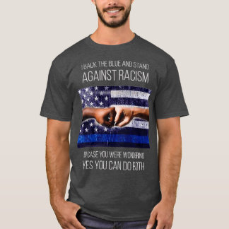 Ich unterstütze Blau und stehe gegen Rassismus T-Shirt