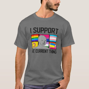 Ich unterstütze das aktuelle, lustige Sprichwort Z T-Shirt