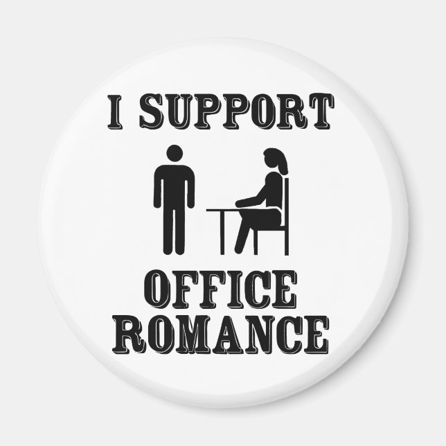 Ich unterstütze das Office Romance Magnet (Vorne)