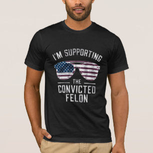 Ich unterstütze den verurteilten Kriminellen Pro T T-Shirt