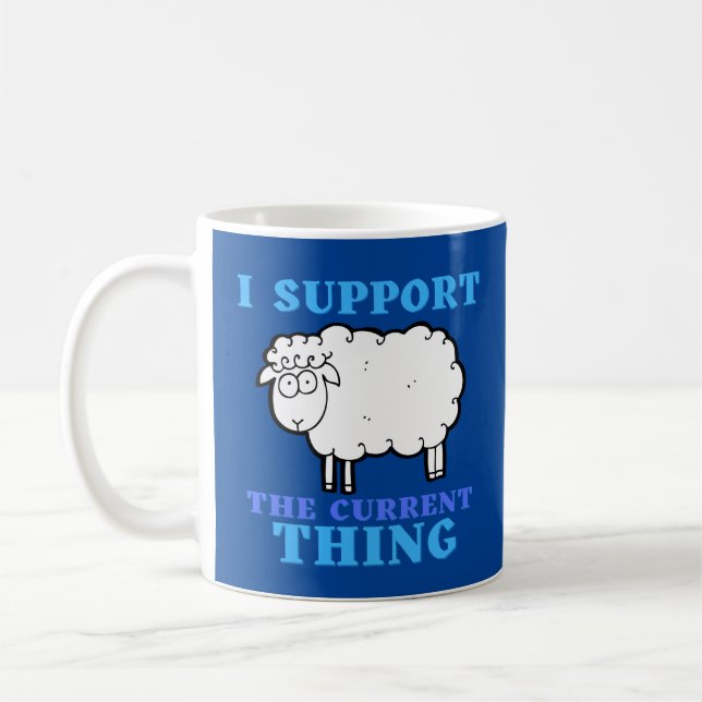 Ich unterstütze die aktuelle Sache komisch politis Kaffeetasse (Links)