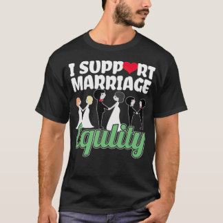 Ich unterstütze die Ehe LGBT Lesbisch Gay Bisexual T-Shirt