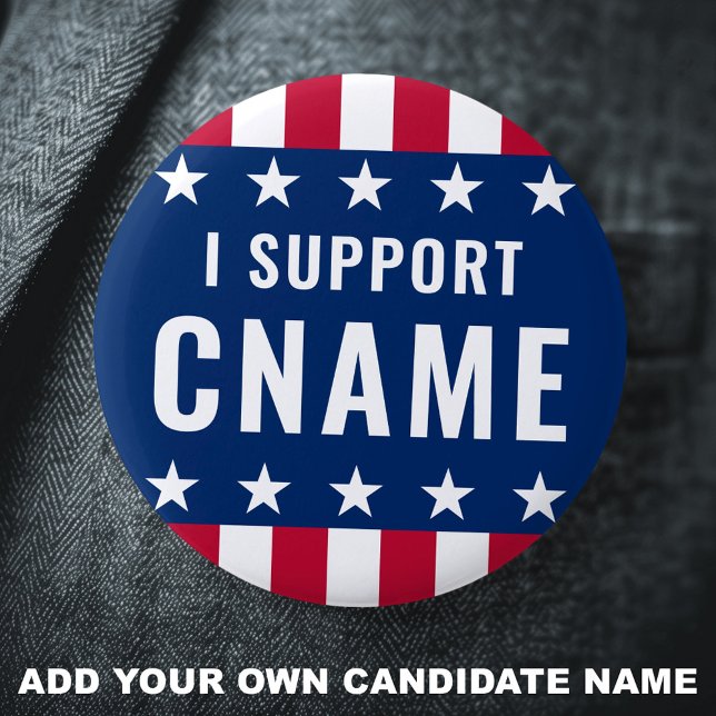Ich unterstütze die politische Wahl eines Kandidat Button (I support candidate name political election button)
