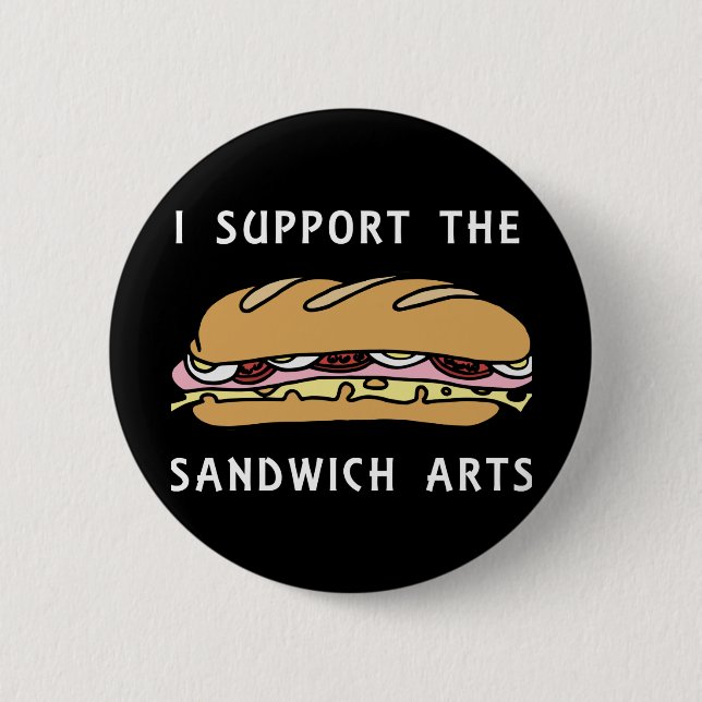 Ich unterstütze die Sandwichkunst Button (Vorderseite)