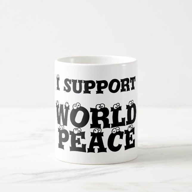 ICH UNTERSTÜTZE DIE WELTWEITE FRIEDENS-Tasse Kaffeetasse (Mittel)