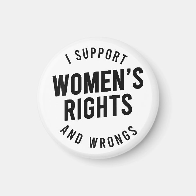 Ich unterstütze Frauenrechte und -fehler Magnet (Vorne)