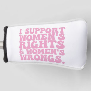 Ich unterstütze Frauenrechte und -unrecht Groovy F Golf Headcover