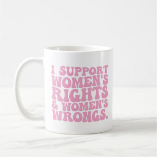Ich unterstütze Frauenrechte und -unrecht Groovy F Kaffeetasse