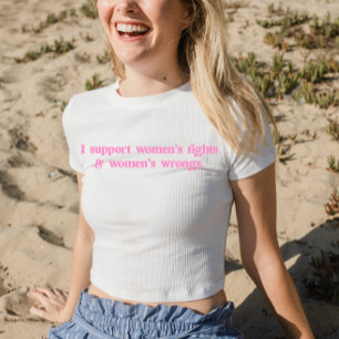 Ich unterstütze Frauenrechte und -unrecht lustiger T-Shirt