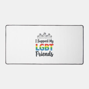 Ich unterstütze meine LGBT-Freunde Regenbogen-Stol Schreibtischunterlage