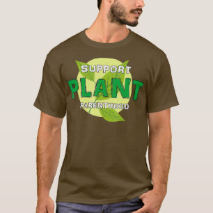 Ich unterstütze Pflanzenelternschaft Pflanzenliebh T-Shirt