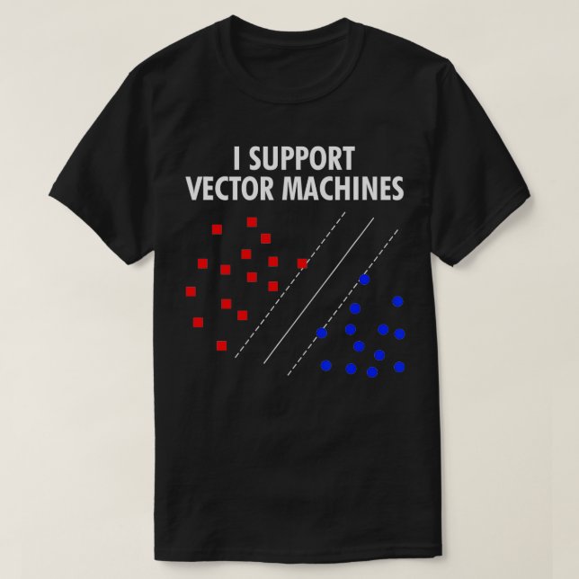 Ich unterstütze Vektormaschinen, Neuronale Netzwer T-Shirt (Design vorne)