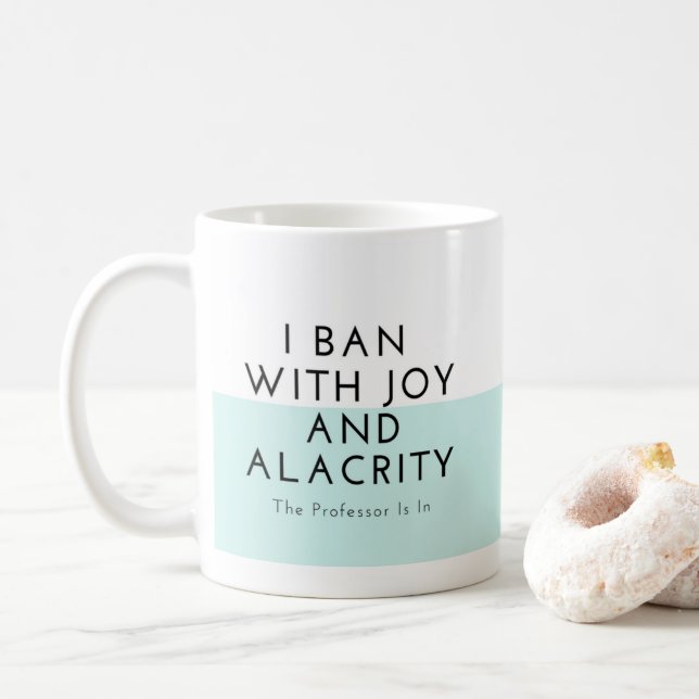 Ich verbiete mit Freude und Eifersucht Kaffeetasse (Mit Donut)